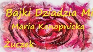 Bajki Dziadzia Misia Maria Konopnicka Żuczek 2D 1080p
