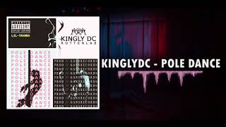 Kingly Dc- Pole Dance (GansRecords)
