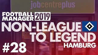 Non-League to Legend FM19 | HAMBURG | Part 28 | THE END | Football Manager 2019