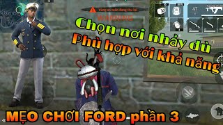 [Garena Free Fire] MẸO CHƠI FORD | NHẢY DÙ thế nào cho phù hợp với khả năng của bản thân | Lão Gió