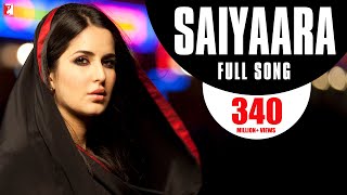 Saiyaara - Full Song | Ek Tha Tiger | Salman Khan | Katrina Kaif | Mohit Chauhan | Taraannum Mallik