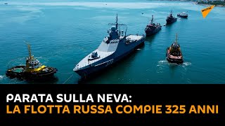 Parata sulla Neva: la #flotta russa compie 325 anni