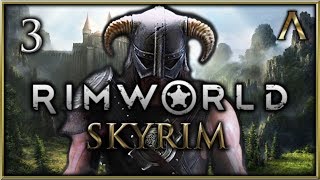 RimWorld: Skyrim - Nord Settlement Pt.3 - "Misguided Adventure" [RimWorld Beta 18]