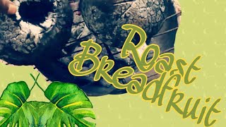 Jamaican roast breadfruit