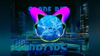 DROPS - SLADE BIT (slade by drops)