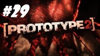 Prototype 2 - Hard Campaign Ep29: I Definitely Think I'm Better than Her