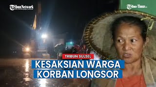 Cerita Warga Selamat Saat Longsor di Poros Malino Parangloe Gowa, Sempat Dengar Suara Gemuruh