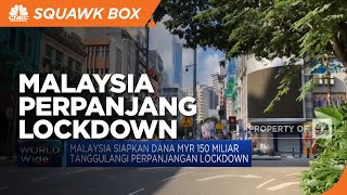 Malaysia Siapkan MYR 150 Miliar Tanggulangi Perpanjangan Lockdown