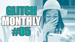 GLITCH MONTHLY #05