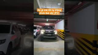Xe gì mà đỗ tự động vuông góc đỉnh thế nhỉ??? (P2) #shorts