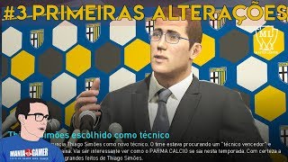 #3 - PES 18 - Master League Raiz - PARMA - Arrumando o time