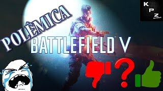 [POLÊMICA] ÓDIO CONTRA BATTLEFIELD V TEM FUNDAMENTO OU É MIMIMI? COM HIGHLIGHTS