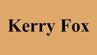 Kerry Fox
