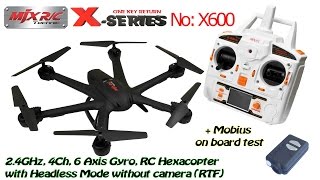 MJX X600 2.4GHz, 4Ch, 6 Axis Gyro, RC Hexacopter with Headless, without camera (RTF) + Mobius