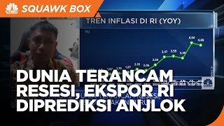 Ekonom: Dunia Terancam Resesi, Kinerja Ekspor RI Berpotensi Anjlok