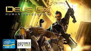 Deus Ex: Human Revolution | GTX 1050 2GB + i5-2310 + 12GB RAM
