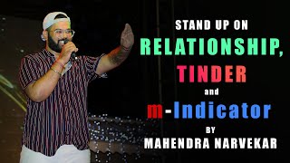 Relationship, Tinder & M-Indicator | Stand Up Comedy by Mahendra Narvekar #Standupcomedy