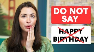 Stop saying “Happy Birthday" | Use these alternatives to sound like a native