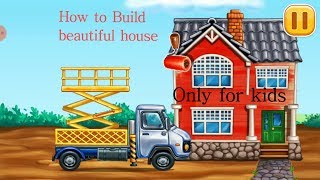 How to Build  beautiful house | FOR kids | game part 2