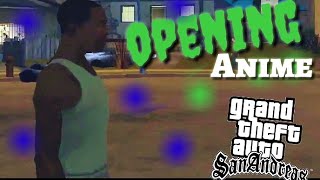 GTA SAN ANDREAS OPENING ANIME