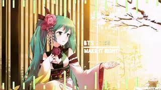 [NIGHTCORE] MAKE IT RIGHT -BTS (Female Version)