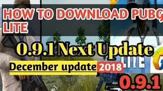 How to download pubg mobile lite 0.9.1 Next update November 2018//GrandterminatorXgamer.