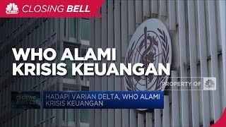 Hadapi Varian Delta, WHO Alami Krisis Keuangan