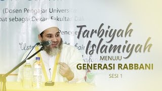 Kajian Islam: Tarbiyah Islamiyah Menuju Generasi Rabbani 1 - Syaikh Umar bin Abdul Aziz