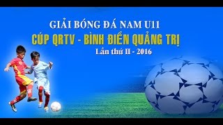 [CUP QRTV - BÌNH ĐIỀN] - [Trận 09] U11 Hướng Hóa - U11 Quảng Trị