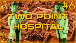 Two Point Hospital | 30th August 2018 | 6/6 | SquirrelPlus