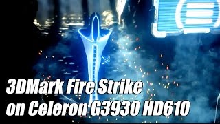 3DMark Fire Strike on Celeron G3930 HD610