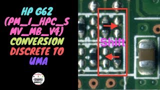 Laptop HP G62 (PM_I_HPC_S MV_MB_V4) Conversion Discrete To UMA