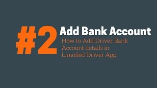 #2 How to Add Bank Account details in Limofied Driver App