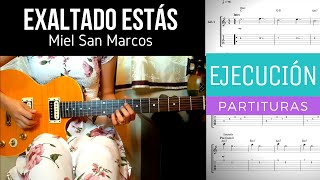 EXALTADO ESTÁS - MIEL SAN MARCOS - GUITARRA E1 COVER (PARTITURA Y TABLATURA)