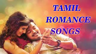 ? Tamil ❤Romantic❤ Songs Jukebox | ? Romance Songs | 1 hour Non stop Hits |