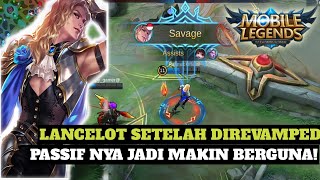 LANCELOT REVAMPED GAMEPLAY - PASSIF BARU NYA MEMBUAT DAMAGE NYA BESAR | MOBILE LEGENDS