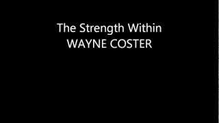 Wayne Coster - The Strength Within
