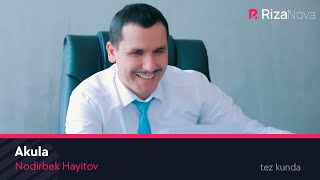 Nodirbek Hayitov - Akula (tez kunda)