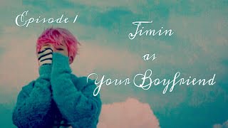 BTS (Jimin) Imagine as your boyfriend EP 1✨