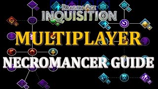 Dragon Age Inquisition Multiplayer - Necromancer Guide (Perilous) [Best Level 20 Build]