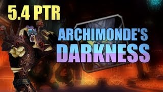 WoW 5.4 PTR | Archimonde's Darkness & New Soul Link [Cobrak]