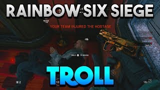 Rainbow Six Siege How To Troll The Enemy Team! 2017!