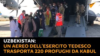 #Uzbekistan: un aereo dell'esercito tedesco trasporta 220 profughi da #Kabul