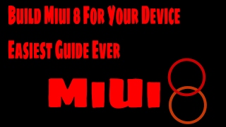 [Mi Patchrom Project] How To Build Miui 8 Part 1 [Building On Linuxmint 18.1 Serena]