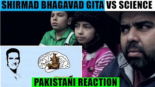 Shrimad Bhagavad Gita Vs Science | Geeta By Lord Krishna a Myth or Science | Pakistani Reaction PNMM