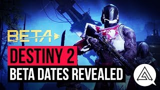DESTINY 2 | Beta Dates, Early Access & PC Launch Date Confirmed