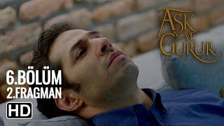Aşk Ve Gurur 6.Bölüm 2.Fragman (Final)