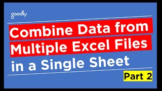Merge Data from Multiple Excel Files in a single Excel Workbook - Part 2