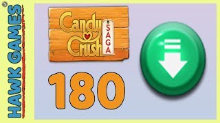 Candy Crush Saga Level 180 (Ingredients level) - 3 Stars Walkthrough, No Boosters