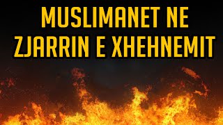 Muslimanet ne Zjarrin e Xhehnemit